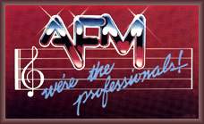 Member: American Federation of Musicians, AFM